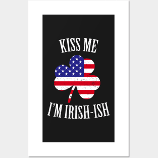 Kiss Me I'm Irish-ish St Patricks Day Posters and Art